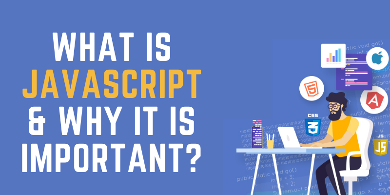 what-is-javascript-why-it-is-important