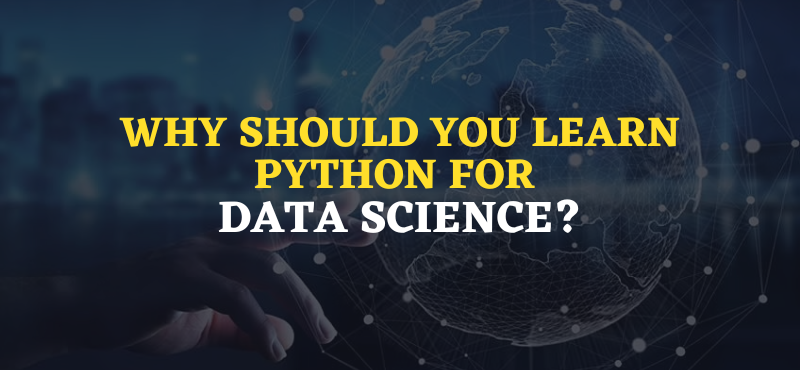 Why Should You Learn Python For Data Science?