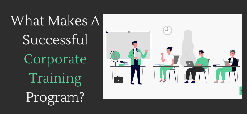 What Makes A Successful Corporate Training Program?