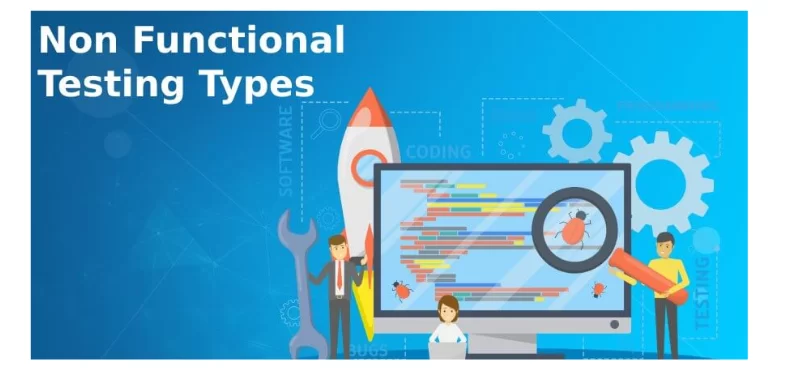Understanding the Different Types of Non-Functional Testing