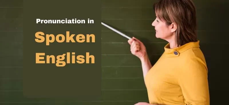 The Role of Pronunciation in Mastering Spoken English