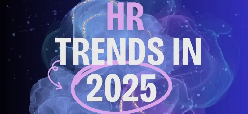 What are the HR trends for 2025?